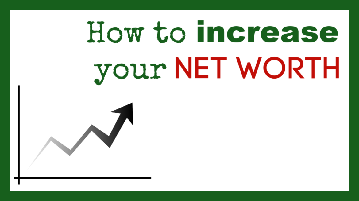 What is Net Worth & How to Increase Yours